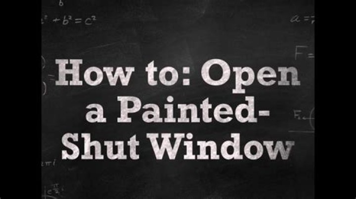 How to open painted shut windows